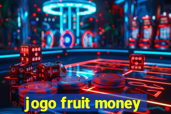 jogo fruit money